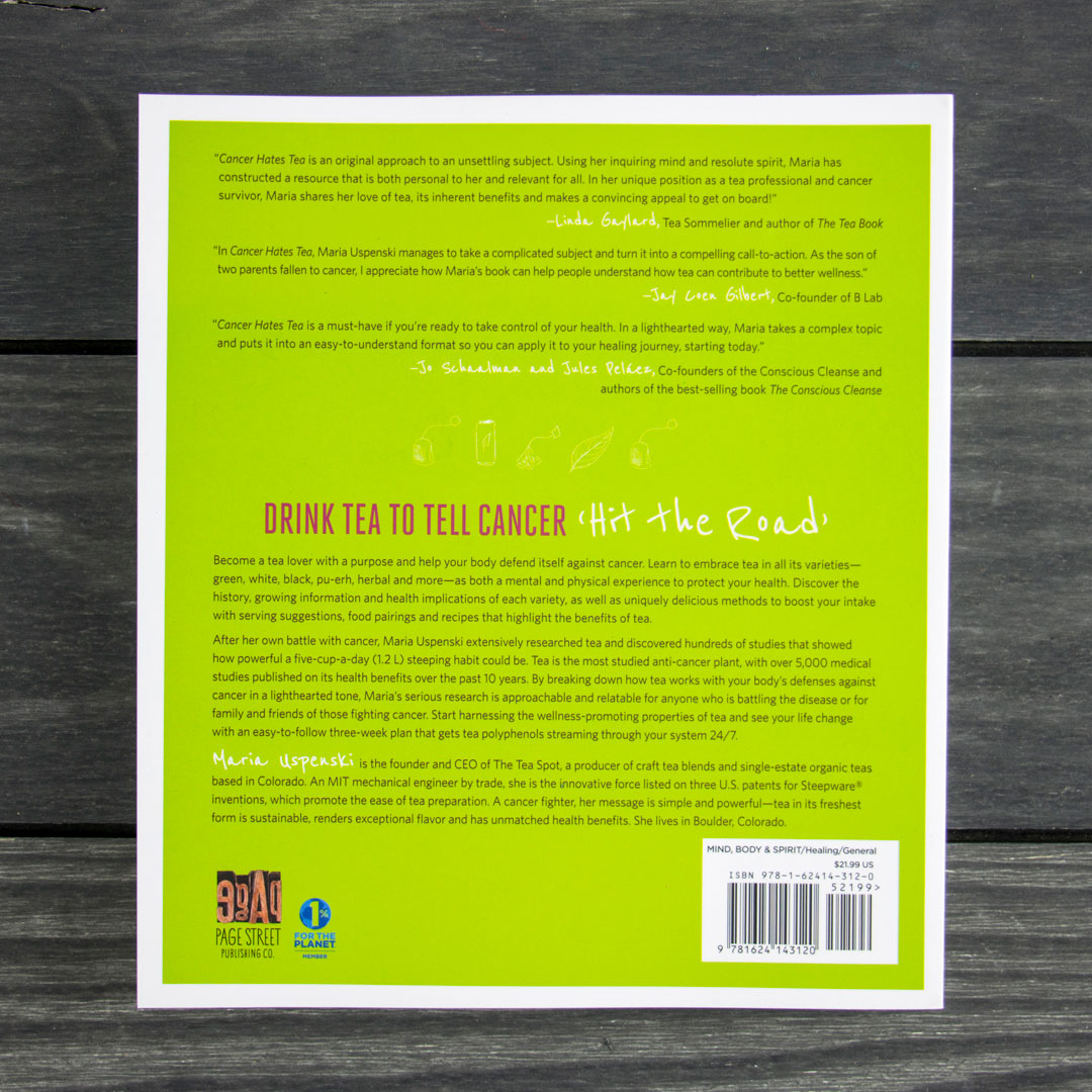 The image shows the back cover of the Cancer Hates Tea Book, with endorsements, a summary on tea and wellness in fighting cancer, and publisher details—all set against a white and green background.