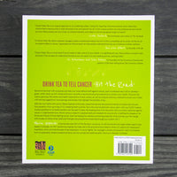 The image shows the back cover of the Cancer Hates Tea Book, with endorsements, a summary on tea and wellness in fighting cancer, and publisher details—all set against a white and green background.